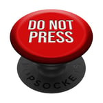 Funny Do Not Press Button: Fun Novelty Practical Joke / Gag PopSockets Adhesive PopGrip