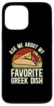 iPhone 13 Pro Max Ask Me About My Favorite Greek Dish Mediterranean Cuisine Case