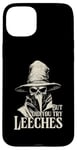 iPhone 15 Plus Plague Doctor But Did You Try Leeches Case