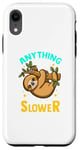 Coque pour iPhone XR Anything You Can Do I Can Do Slower Lazy Sloth