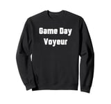 Fun Graphic-Game Day Voyeur Sweatshirt