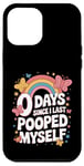 Coque pour iPhone 12 Pro Max 0 Days Since I Last Pooped Myself Cool Puns Déclarations