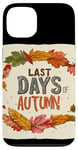 iPhone 13 Pretty Last Days of Autumn Statement for Boys and Girls Case