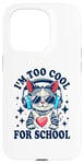 Coque pour iPhone 15 Pro Je suis trop cool pour l'école