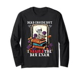 Dead Inside But I Passed The Bar Exam Funny New Lawyer Gifts Long Sleeve T-Shirt