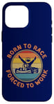 Coque pour iPhone 16 Pro Max Born To Race Kart Forcé de travailler Rétro Vintage Kart Racing