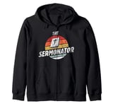 The Sermonator Funny Preacher Christian Appreciation Retro Zip Hoodie