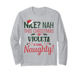 VIOLETA Personalized Christmas Naughty Nice VIOLETA Name Long Sleeve T-Shirt