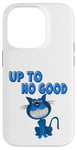 Coque pour iPhone 14 Pro Jusqu'à No good, Cat