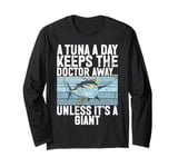 A Tuna a Day Keeps the Doctor Away Unless It’s a Giant Tuna Long Sleeve T-Shirt