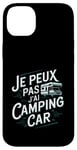 Coque pour iPhone 14 Plus Je Peux Pas J’ai Camping Car Homme Humour Retraite Cadeau