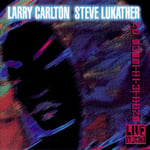 Larry Carlton, Steve Lukather  No Substitutions: Live In Osaka  CD