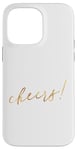 Coque pour iPhone 14 Pro Max Cheers Gold