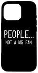 iPhone 16 Pro Ew People Not a Big Fan I Hate People Person Funny Introvert Case