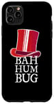 Coque pour iPhone 11 Pro Max "Bah Humbug" est Humour de Scrooge Un Blague Anti Noël Drôle