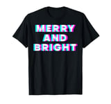 Merry And Bright Rave EDM Music Festival Trippy Techno Party T-Shirt