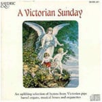 Diverse Artister, Anonymous, English Anonymous, Arthur Sullivan, Christmas Traditional, NEW ENGLISH HYMNAL, Stephen Adams (michael Maybrick), Stephen Shewan, Traditional, Wendell Woods, William Henry Monk  Victorian Sunday  CD