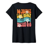 Womens Do Justice Love Mercy Walk Humbly Micah 6:8 Bible Verse V-Neck T-Shirt