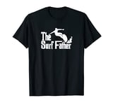 Mens The Surf Father Surfing Dad Surfer Father Surf Dad T-Shirt