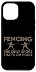Coque pour iPhone 14 Plus Fencing, The Only Sport That's On Point ---