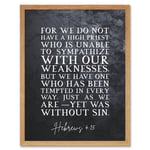 Hebrews 4:15 One Who Has Been Tempted Yet Was Without Sin Christian Bible Verse Quote Scripture Typography Art Print Framed Poster Wall Decor 12x16 in