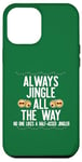 Coque pour iPhone 12 Pro Max JINGLE ALL THE WAY DON'T A HALF ASED JINGLER Xmas Meme