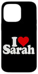 iPhone 14 Pro Max I LOVE HEART SARAH Case