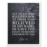 John 1:12 Belief The Right To Become Children Of God Christian Bible Verse Quote Scripture Typography Art Print Framed Poster Wall Decor 12x16 inch