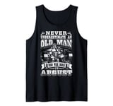 Never Underestimate An Old Man Who Was Born In August Tank Top