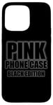 Coque pour iPhone 15 Pro Max Coque de téléphone drôle rose – Édition noire pour hommes, femmes, enfants