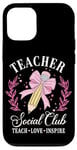 Coque pour iPhone 15 Teacher Social Club Teacher Coquette Bow Teach Love Inspire