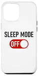 Coque pour iPhone 12 Pro Max Sleep Mode OFF – Funny Men & Women Entrepreneur Humor Quote