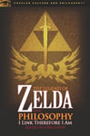 Open Court Publishing Co ,U.S. Luke Cuddy (Edited by) The Legend of Zelda and Philosophy: I Link Therefore Am (Popular Culture Philosophy)