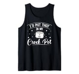 Cooking with Crockpot Quote for a Crock Pot fan Tank Top