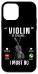 iPhone 12 mini Violin Violinist Phone Display Violin Is Calling I Must Go Case