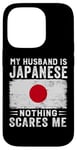 iPhone 14 Pro My Husband Is Japanese Nothing Scares Me Wife Case