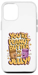 Coque pour iPhone 12/12 Pro Couples de Saint-Valentin You're the Peanut Butter to My Jelly