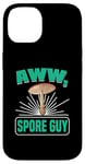 Coque pour iPhone 14 Aww, Spore Guy Jeu de mots Humour Champignon