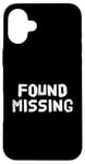 Coque pour iPhone 16 Plus People Funny Word Citations Two Words Of The Found Missing