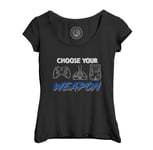 T-Shirt Femme Col Echancré Choose Your Weapon Jeux Vidéo Retro Gaming Arcade