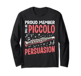 Proud Member of the Piccolo Persuasion Piccolo Long Sleeve T-Shirt