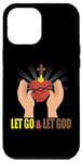 Coque pour iPhone 14 Pro Max Let Go and Let God - Messages de motivation