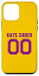 Coque pour iPhone 12 mini 0 Days Sober- Sports Funny Drinking- 00 Days Sober - Drôle