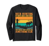 Deer Hunting My wife said retro Antlers men Buck Hunting Long Sleeve T-Shirt