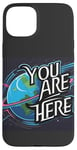 Coque pour iPhone 15 Plus Galaxy Science Geek Gifts T-shirt You are here Deep Space