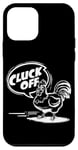 Coque pour iPhone 12 mini Cluck Off Rooster Bold Statement Humour