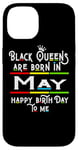 Coque pour iPhone 14 Black Queens Are Born In May Funny Women Girl Birthday