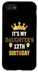 iPhone SE (2020) / 7 / 8 Its My Daughter's 12th Birthday 12 Years Old Golden Bday Case