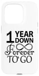 iPhone 15 Pro 1st Wedding Anniversary Day - 1 Year Down Forever To Go Case