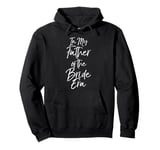 Trendy Wedding Party Gift Idea In My Father of the Bride Era Pullover Hoodie